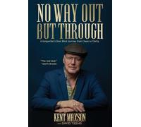 No Way Out But Through: A Songwriter’s Slow Blind Journey from Chaos to Clarity