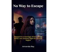 No Way to Escape: Trapped in a marriage of love turned lethal, one woman's fight for survival begins