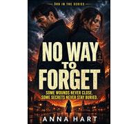 No Way to Forget: Some Wounds Never Close...Some Secrets Never Stay Buried (Kalloway Secrets)