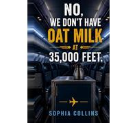 No, We Don't Have Oat Milk at 35,000 Feet