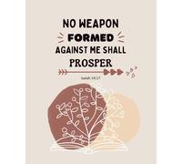No Weapon Formed Against Me Shall Prosper - Large Notebook | Christian Notebook | Girls Notebook | Scripture Notebook
