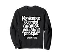 No Weapon Formed Against You Shall Prosper Sudadera