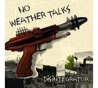 No Weather Talks - Disintegrator Ep [Vinilo]