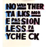 No Weather Talks - More Passion,Less Paycheck (+Download) [Vinilo]