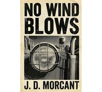 No Wind Blows: A Longer Road to the Cemetery: 1 (Yuma’s Silence)