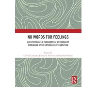 No Words for Feelings – Alexithymia as a Fundamental Personality Dimension – Routledge