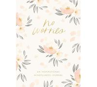 No Worries: An Inspirational Mindfulness Journal
