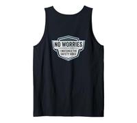 No Worries I Watched The Safety Video Cita Divertida en el Lugar de Trabajo Camiseta sin Mangas