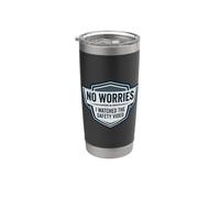 No Worries I Watched The Safety Video Cita divertida en el lugar de trabajo Vaso térmico de acero inoxidable de doble pared