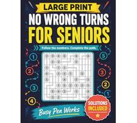 No Wrong Turns for Seniors: Large Print Number Trail Logic Puzzles with Connect-the-Number Paths, Brain Games, and Solutions (Puzzle and Activity Books for Seniors)