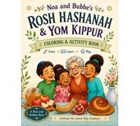 Noa and Bubbe's Rosh Hashanah & Yom Kippur Coloring & Activity Book: A Jewish High Holidays Coloring Book for Kids Ages 3-8 with Coloring Pages, Word ... Holiday Traditions, and Learning Activities