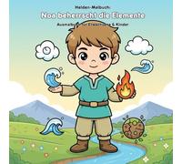 Noa beherrscht die Elemente: Geschichte & Malbuch: Für Erwachsene & Kinder | 36 Ausmalbilder | 21.59 x 21.59 cm | Große Motive für kleine Künstler