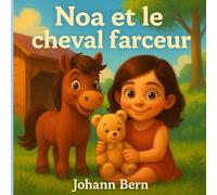 Noa et le cheval farceur