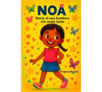 NOA Storia di una bambina che sente tanto