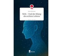 NOA - Und der Klang des echten Lebens. Life is a Story - story.one