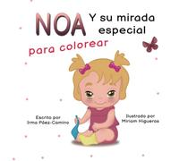 NOA Y SU MIRADA ESPECIAL: (PARA COLOREAR)