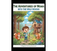 Noah Adventures In The Wild Woods