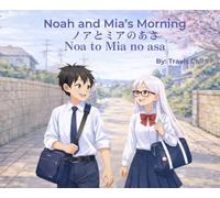 Noah and Mia's Morning: English to Japanese Version