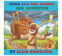 NOAH AND THE ANIMAL ARK ADVENTURE