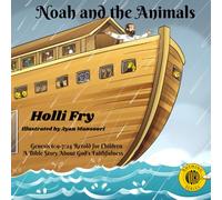 Noah and the Animals: Genesis 6:9-7:24 Retold for Children (Rhyming WORD Series)