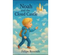 Noah and the Cloud Castle (ADVENTURES OF NOAH)