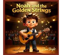 Noah and The Golden Guitar (Instruments of Joy)