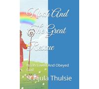 Noah And The Great Rescue: Noah Loved And Obeyed God