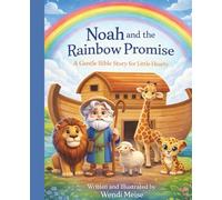 Noah and the Rainbow Promise, A Gentle Bible Story for Little Hearts About Noah, the Flood, and God’s Promise of Hope: A Heartwarming Children's ... stories for quiet, cozy moments.)