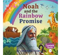 Noah and the Rainbow Promise (Covenant Series)