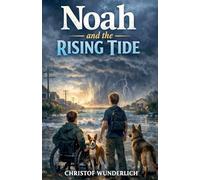 Noah and the Rising Tide (A Noah Adventure)