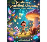 Noah and the Sparkling Kingdom - Chapter 2: The Forest of Giggles: A Funny Adventure with Talking Animals