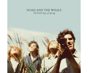 Noah And The Whale - The First Days Of Spring