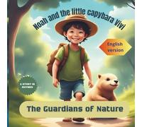 Noah and Vivi, the little capybara: The Guardians of Nature