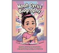 NOAH CYRUS BIOGRAHPY: The Journey to Finding Her Voice - A Story of Music, Growth, and Self-Love