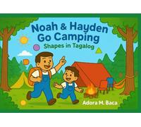 Noah & Hayden Go Camping: Shapes in Tagalog (Noah & Hayden Adventures)