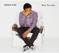 Noah Kin - Now You See