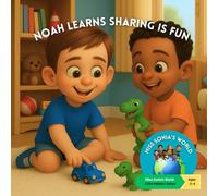 Noah Learns Sharing is Fun (Miss Sonia's World: Little Helpers)