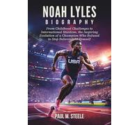 Noah Lyles Biography: From Childhood Challenges to International Stardom, the Inspiring Evolution of a Champion Who Refused to Stop Believing in Himself