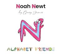 Noah Newt: Having fun With Grandma and Grandpa: 14 (Alphabet Friends)