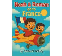 Noah & Roman Go To France