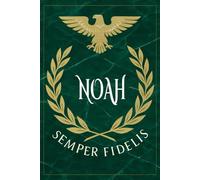 Noah: Roman Military Notebook for Noah - Semper Fidelis Gift for Veterans, Soldiers, Marines, or History Lovers - Personalized Ancient Rome Journal for Men