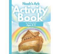 Noah’s Ark Activity Book for Christian Kids 8-11 year olds: 24 pages of Activities to Train the Brain including Puzzles, Coloring, Mazes, Word Games, ... Fun (including QR Code activities)