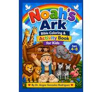 Noah’s Ark: Bible Coloring & Activity Book for Kids Ages 4-8