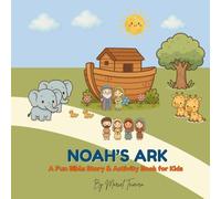 Noah’s Ark for Kids: A Fun and Gentle Bible Story for Children
