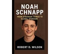 NOAH SCHNAPP BIOGRAPHY: From Stranger Things to Global Stardom