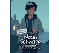 Noah Schnapp Mistakes and Comebacks Biography for Kids: Early Screen Tests to Stranger Things