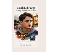 Noah Schnapp: Rising Beyond the Frame: From early roles to global fame, a story of focus, passion, and evolution
