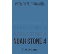 Noah Stone 4: Starting Over