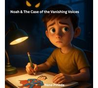 Noah & The Case of the Vanishing Voices
