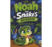 Noah the Snake's Notebook: A fun reptile notebook for brave kids ages 4- 11, 120 page childrens notebook, Millie the pangolin theme